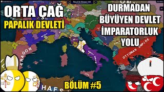 DOĞU ROMA İLHAKI  BÜYÜYEN DEVLET  1444  ORTA ÇAĞ  AGE OF HİSTORY 2  PAPALIK DEVLETİ  BÖLÜM 5 [upl. by Odnalor]