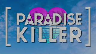 paradise killer pt1 [upl. by Wehtam]