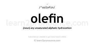 How to pronounce Olefin  English pronunciation [upl. by Anirt]