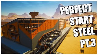 Steel Layouts  The PERFECT Starter Factory Pt3  Satisfactory Game [upl. by Reimer531]