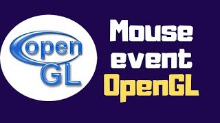 OpenGL tutorial Mouse event handling in opengl with source codeበአማርኛ [upl. by Sirtaeb510]