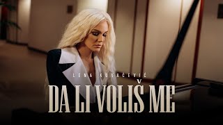 LENA KOVAČEVIĆ  DA LI VOLIŠ ME OFFICIAL VIDEO [upl. by Deevan]