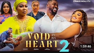 VOID IN MY HEART PART 2 CHRISTIAN OCHIAGA MOJISOLA ADEBANJO LATEST 2024 NIGERIAN MOVIE [upl. by Bar]