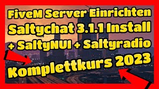 Fivem Server Einrichten  506  Saltychat 311 Install Komplettkurs 2023  SaltyNUI  Saltyradio [upl. by Bluma]