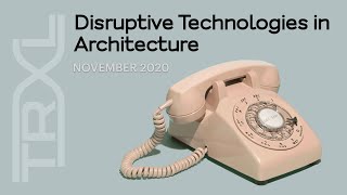 Disruptive Technologies in Architecture – AIA Palm Beach Presentation – Nov 2020 [upl. by Lorrin786]