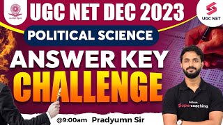 UGC NET Dec 2023 Answer Key Challenge  UGC NET Political Science Answer Key Out  Pradyumn Sir [upl. by Udele]