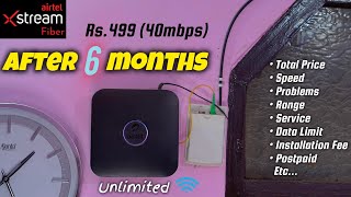 Airtel Xstream Fiber 😍 After 6 months  Airtel Unlimited Internet 🛜  Total Cost  Problem Etc [upl. by Meil]