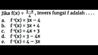 Jika fx3x4 invers fungsi f adalah [upl. by Eslehc]