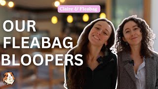 Claire amp Fleabag bloopers  our final tribute to Fleabag [upl. by Anh]