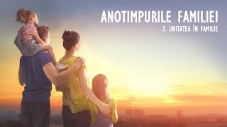 7  Unitatea în familie  Anotimpurile Familiei [upl. by Agon]