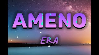 ERA  AmenoEnglish TranslatedLyrics [upl. by Adnik769]