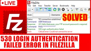 🔴LIVE How to solve “530 Login Authentication Failed error” in FileZilla [upl. by Assilak]