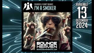 Equinox B Planet Bounce  Im a smoker Preview [upl. by Way445]