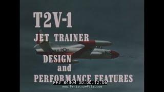 US NAVY T2V1 JET TRAINER DESIGN AND PERFORMANCE FILM 84304 [upl. by Reedy]