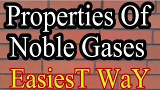 Characteristics Or Properties Of Noble Gases [upl. by Norud]