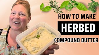 Homemade Butter  Fresh Herb Compound  Freeze Dried Buttermilk [upl. by Toinette]