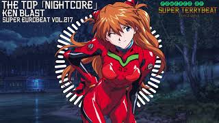 「Super EuroNightcore」 Ken Blast  The Top  Initial D [upl. by Bordy]