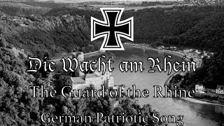 German Patriotic Song Die Wacht am Rhein [upl. by Atilrak995]