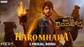 Haromhara Lyrical Song  Ooru Peru Bhairavakona  Sundeep Kishan  VI Anand  Shekar Chandra [upl. by Bartosch]