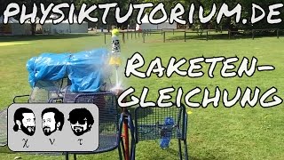 Physiktutorium Die Raketengleichung [upl. by Vish]