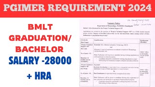 PGIMER REQUIREMENT 2024  BMLT GRADUATIONBACHELOR  SALARY  28000 pgimer bmlt labtech [upl. by Eniluqcaj]