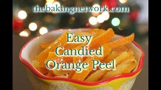 Best Candied Orange Peel Recipe secret method for extra flavor [upl. by Zurheide]