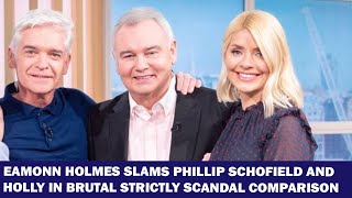 Eamonn Holmes Slams Phillip Schofield amp Holly in Brutal Strictly Scandal Showdown [upl. by Llenyr]