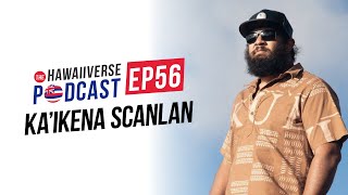 EP 56 Kaikena Scanlan His meteoric rise to stardom the Hawaiian culture and wet okoles [upl. by Llertnor]