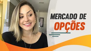 MERCADO DE OPÇÕES  Como escolher como comprar e mais [upl. by Eckmann803]