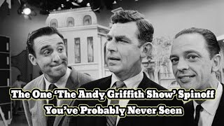 The One ‘The Andy Griffith Show’ Spinoff You’ve Probably Never Seen [upl. by Jess]