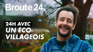 24H avec un écovillageois  Broute 24  CANAL [upl. by Carmelle]