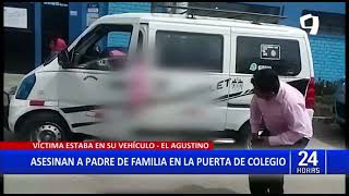 El Agustino Padre de familia fue asesinado en la puerta del colegio de su hijo 12 [upl. by Bloomer166]