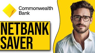 How To Open Netbank Saver In Commonwealth Bank 2024 [upl. by Starkey85]