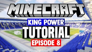 Minecraft Stadium Builds King Power Stadium 8 Stands [upl. by Klatt]