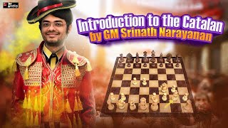 Understanding the Catalan Opening  ft GM Srinath Narayanan [upl. by Donaugh]