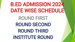 BED ADMISSION 2024 ROUND WISE SCHEDULE [upl. by Ahsirkal]