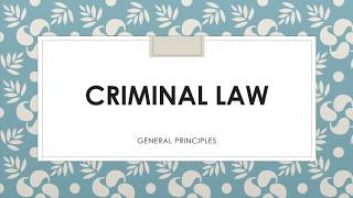 General Principles of Criminal Law [upl. by Magnum]