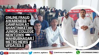 Online Fraud Awareness Campaign At Shantiniketan College Newtown Mahbubnagar  Metro News Updates [upl. by Matless455]