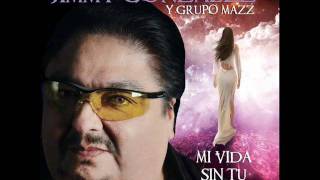 Jimmy Gonzalez y Grupo Mazz  Porque Te Vas [upl. by Akzseinga]