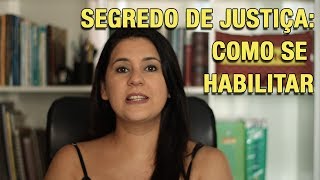 SEGREDO DE JUSTIÇA COMO ACESSAR E SE HABILITAR [upl. by Gibbons]