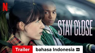 Stay Close dengan subtitle  Trailer bahasa Indonesia  Netflix [upl. by Evers611]