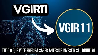 VGIR11 VALE A PENA INVESTIR APESAR DAS CONCENTRAÇÕES [upl. by Scheld]