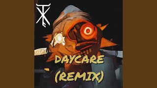 DayCare Remix [upl. by Clarkson]