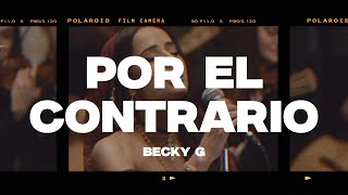 Becky G  POR EL CONTRARIO DEMO LetraLyrics [upl. by Svoboda708]