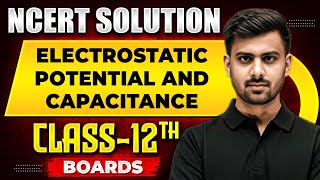 ELECTROSTATIC POTENTIAL AND CAPACITANCE  NCERT Solutions  Physics Chapter 02  Class 12th Boards [upl. by Stillman]