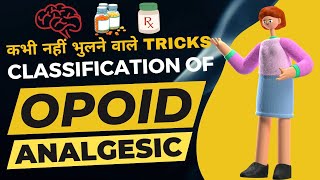 OPIOID ANALGESICS CLASSIFICATION  DRUGS  TRICKS  PHARMACOLOGY  CNS  GPAT  NIPER  DI [upl. by Arykahs]