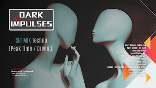 DARK IMPULSES  SET MIX TechnoPeak Time  Driving [upl. by Eenwat]