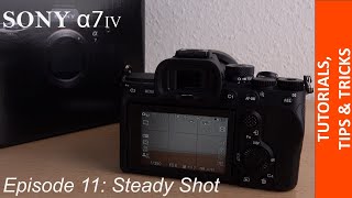 How to activate steady shot  image stabilization in your Sony Alpha 7 IV  Fast amp Easy Tutorial [upl. by Artenak359]