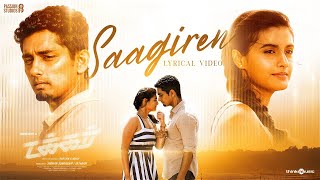 Saagiren Lyric Video  Takkar Tamil  Siddharth  Karthik G Krish  Nivas K Prasanna [upl. by Jezreel30]