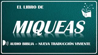 MIQUEAS  AUDIO BIBLIA  NUEVA TRADUCCIÓN VIVIENTE  NTV [upl. by Leah]